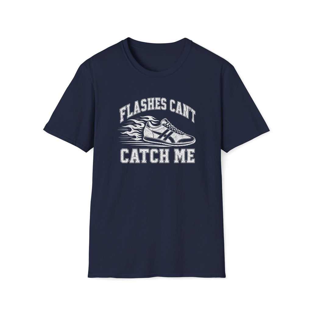 Can't Catch Me T-Shirt