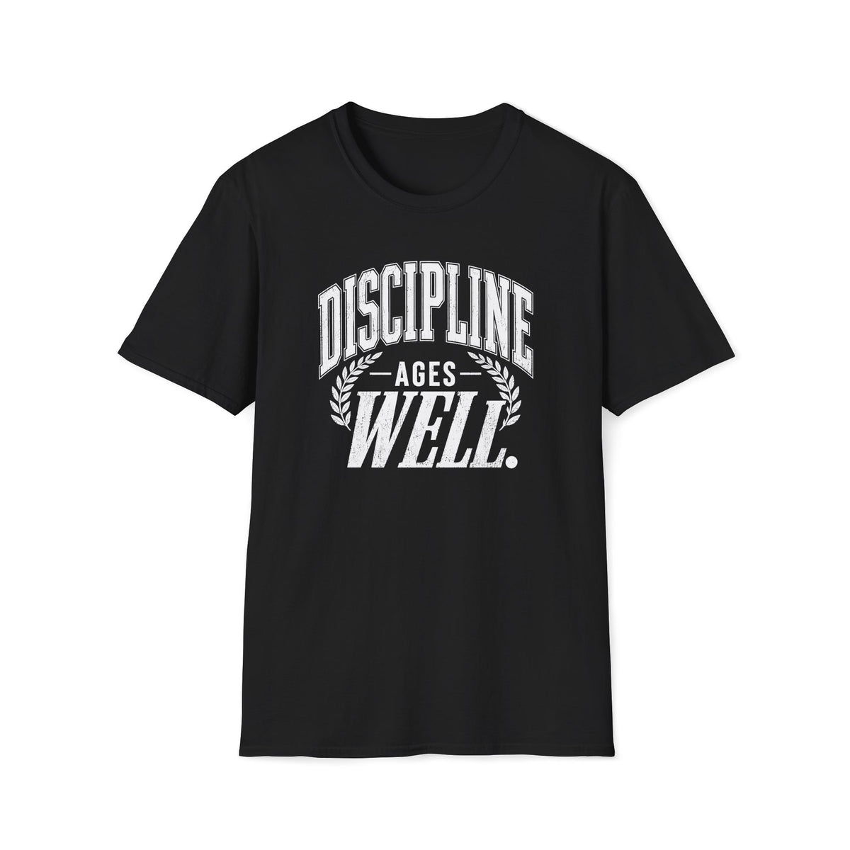 Discipline Ages Well. T-Shirt