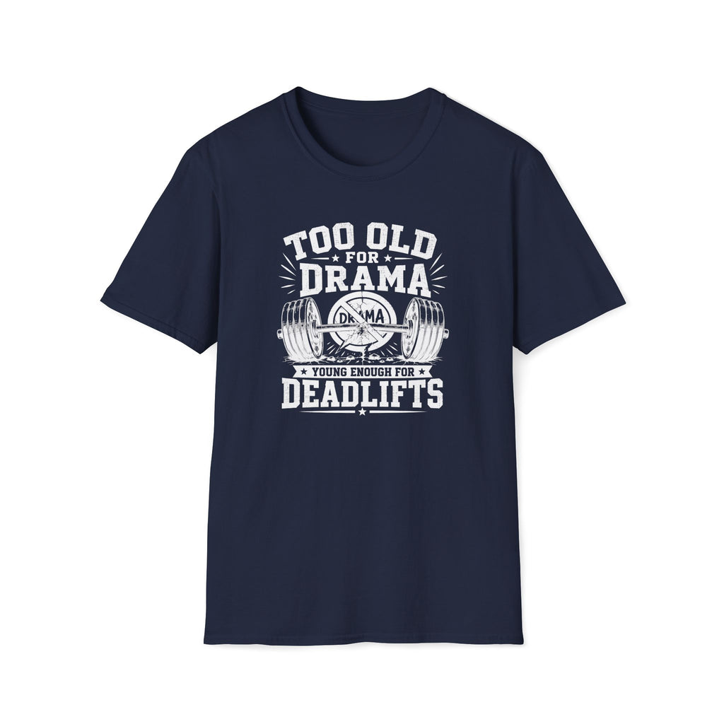 No Drama, Deadlifts T-Shirt