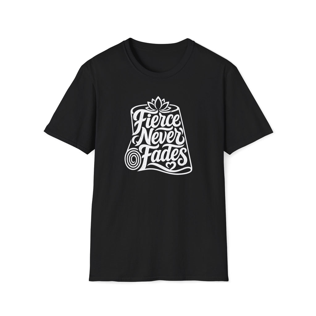 Fierce Never Fades T-Shirt