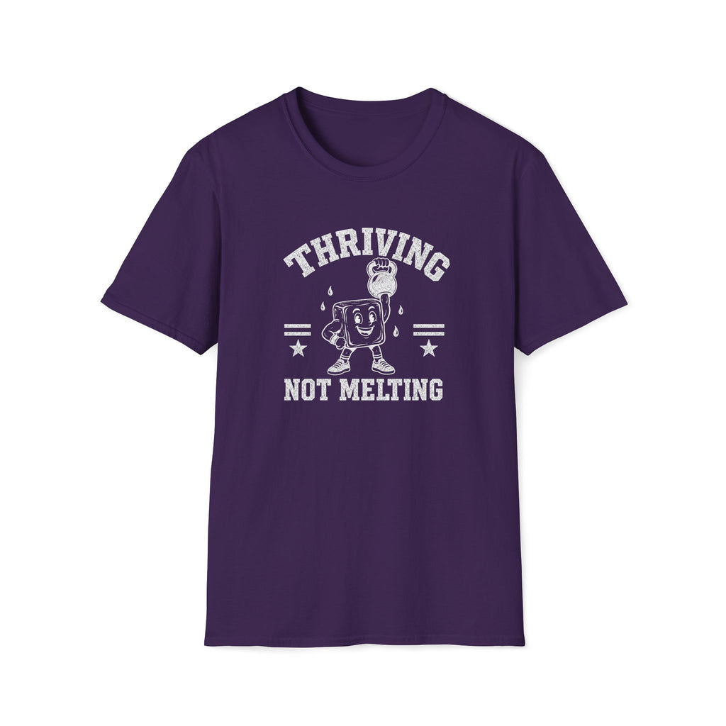 Thriving Not Melting T-Shirt