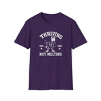 Thriving Not Melting T-Shirt