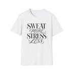 Sweat More T-Shirt