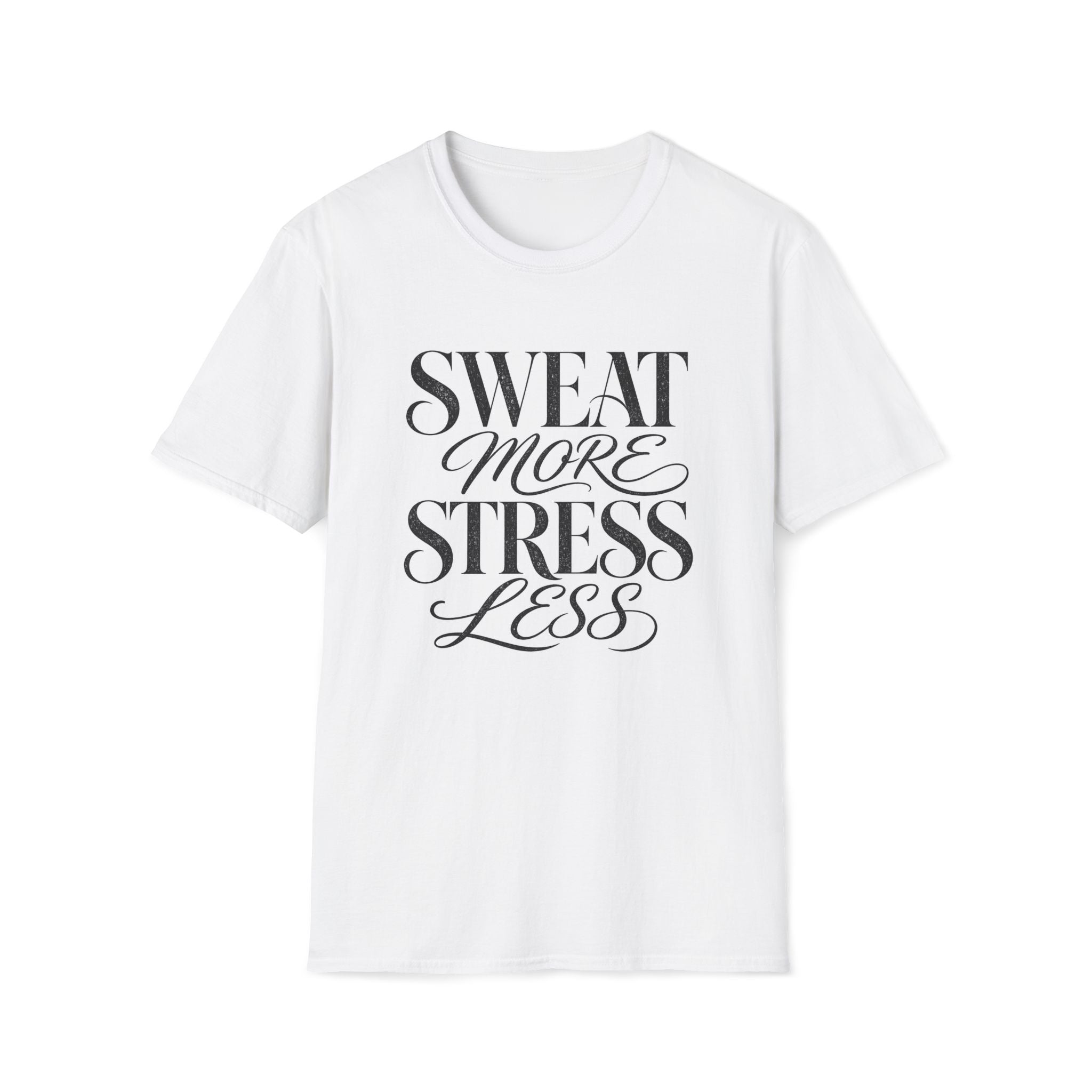 Sweat More T-Shirt