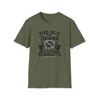 No Drama, Deadlifts T-Shirt