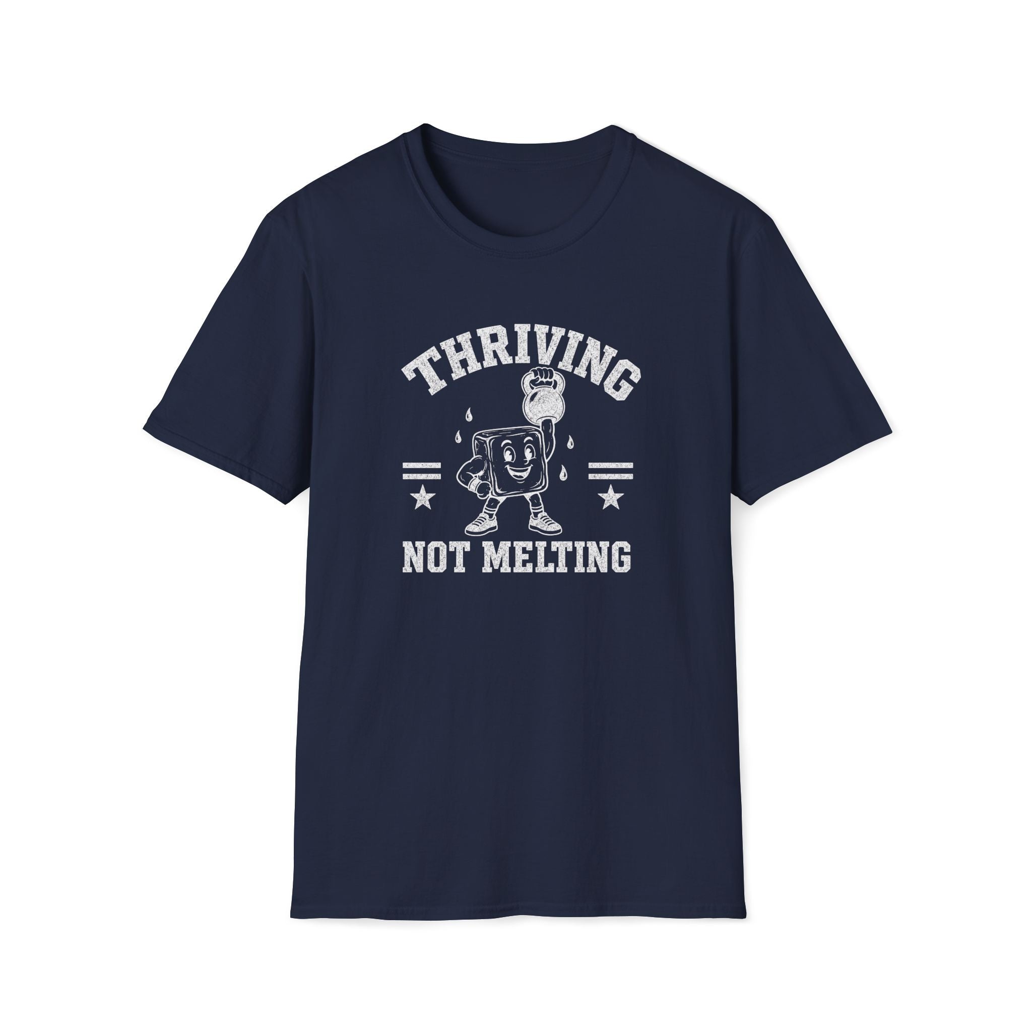 Thriving Not Melting T-Shirt