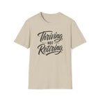 Thriving. Not Retiring. T-Shirt