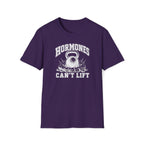 Hormones Can't Lift T-Shirt