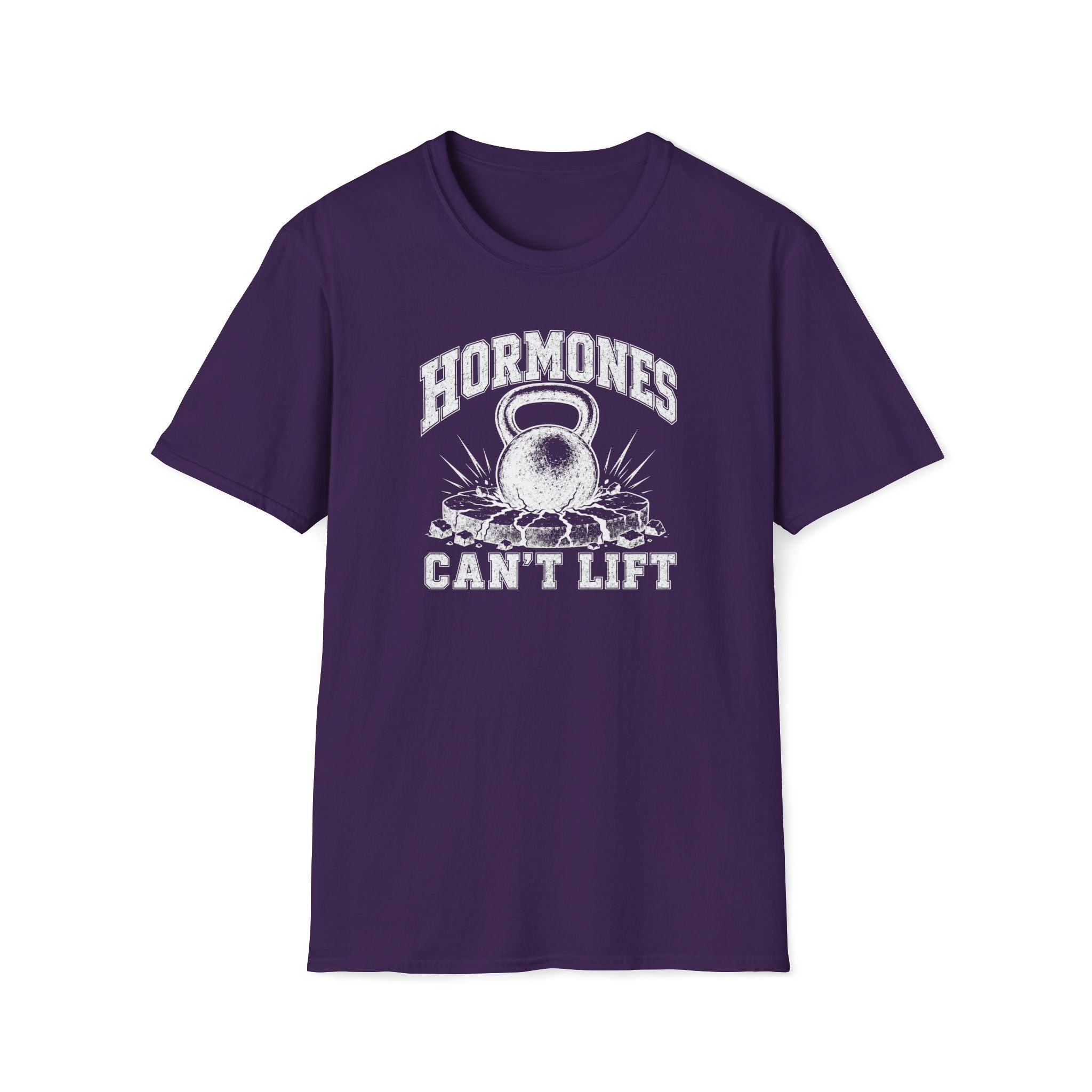 Hormones Can't Lift T-Shirt