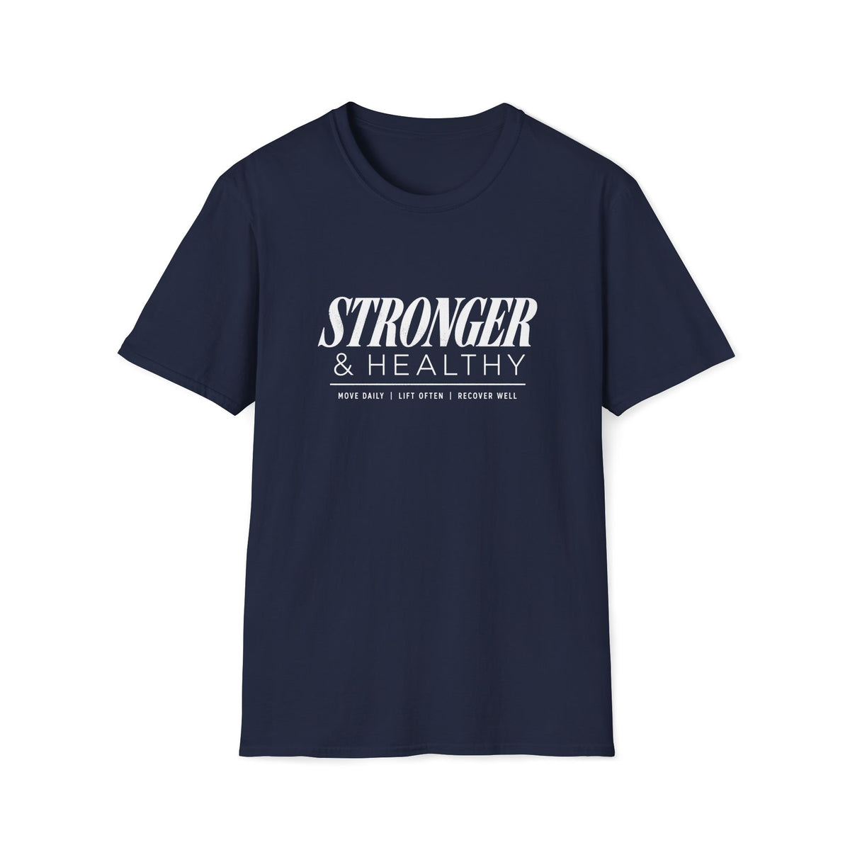 Stronger & Healthy T-Shirt