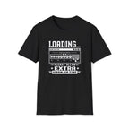 Extra Warm-Up Time T-Shirt