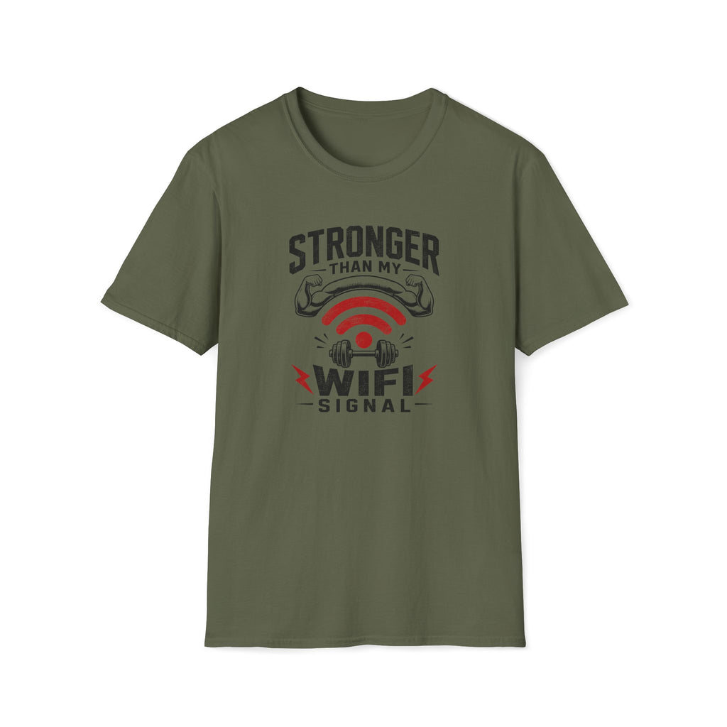 Stronger Than WiFi T-Shirt