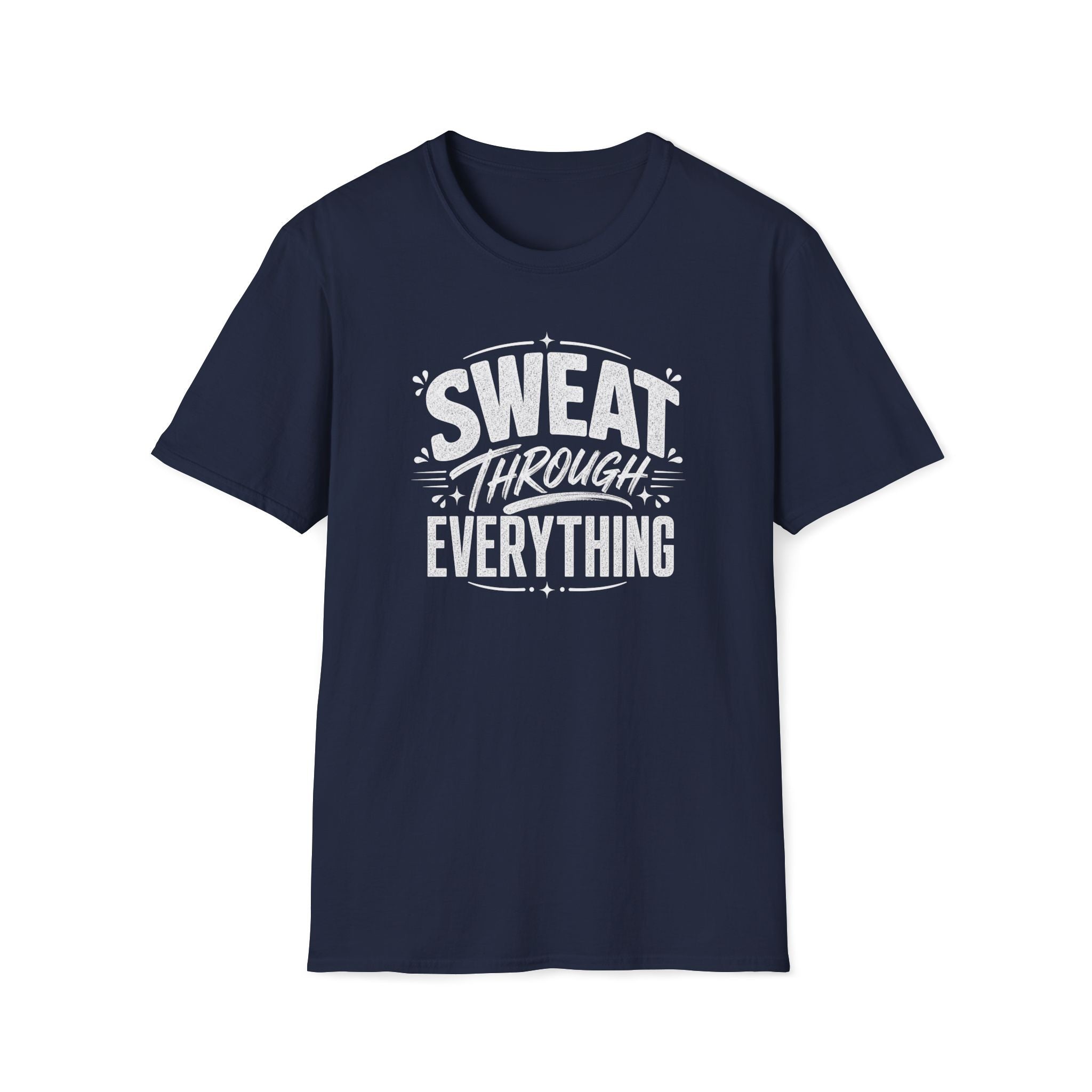 Sweat Through Everything T-Shirt