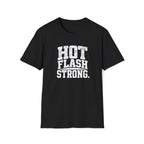 Hot Flash Strong T-Shirt