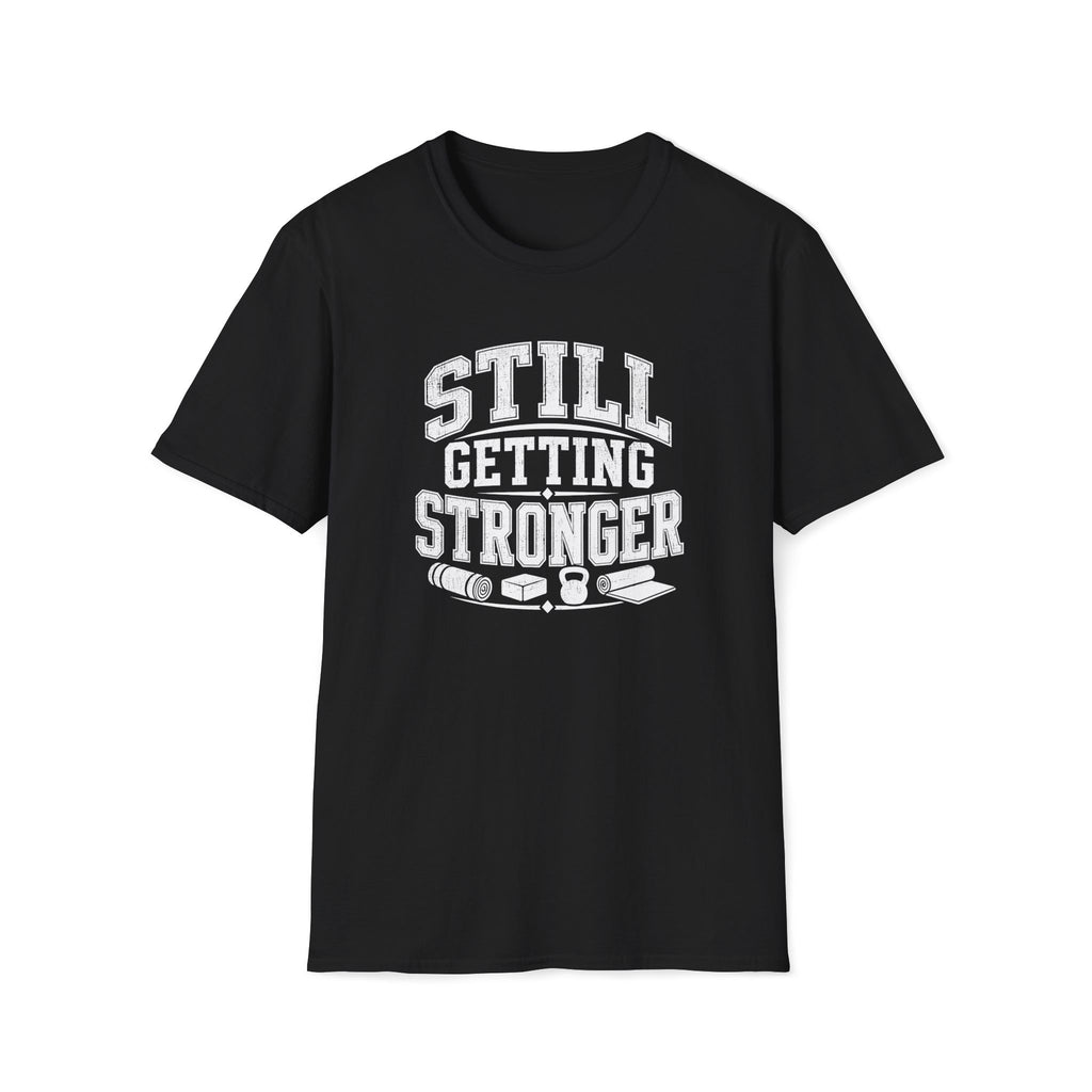 Still Getting Stronger T-Shirt