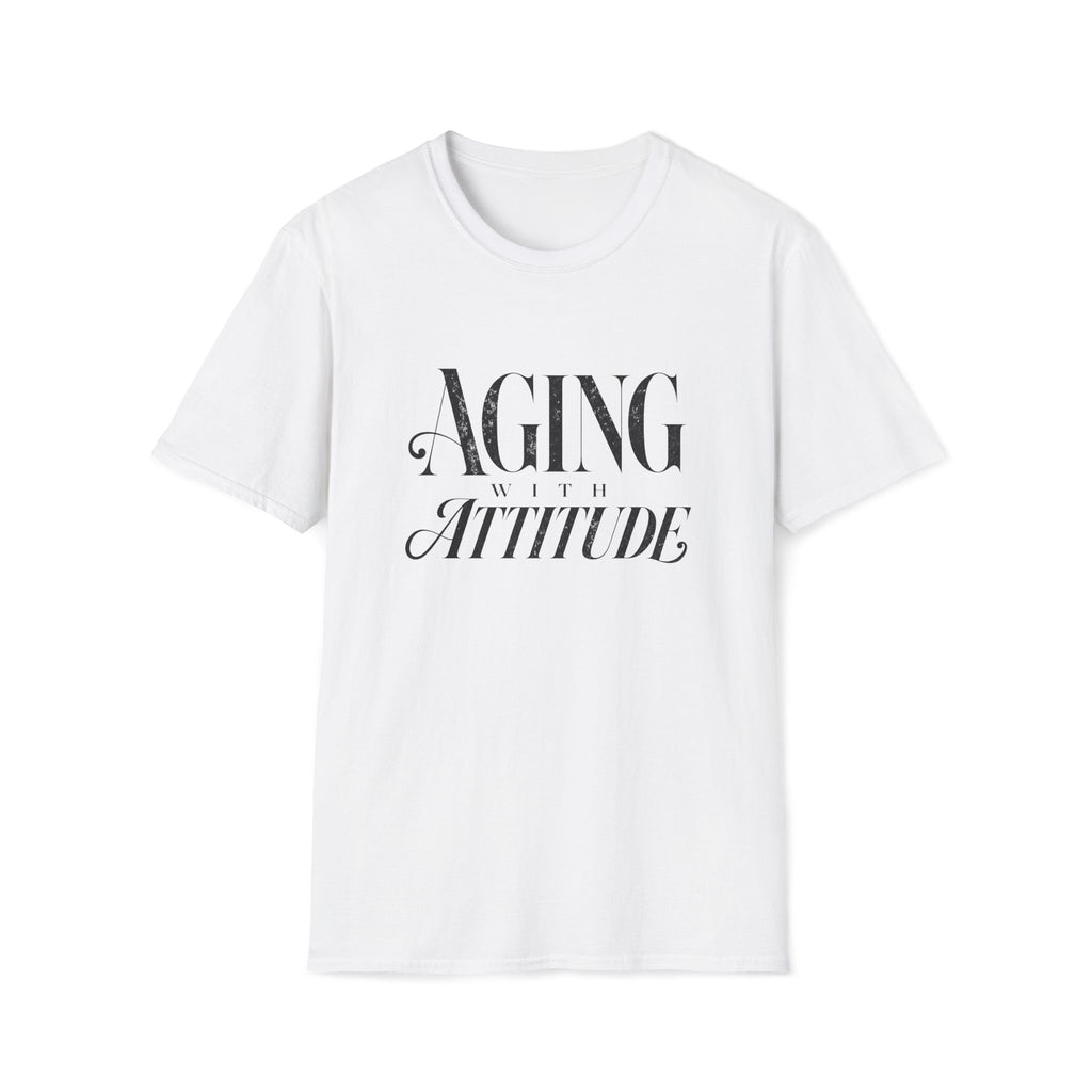 Aging With Attitude T-Shirt