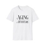 Aging With Attitude T-Shirt