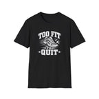 Too Fit T-Shirt