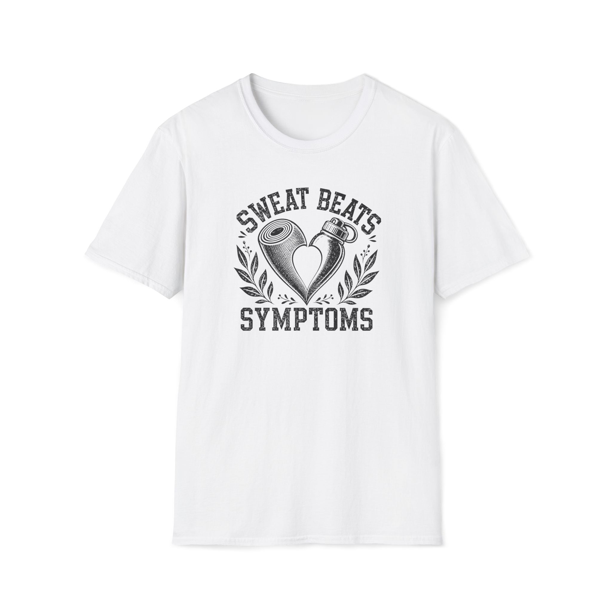 Sweat Beats Symptoms T-Shirt