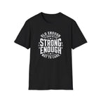 Strong Enough T-Shirt