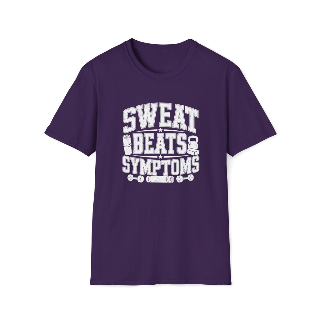 Sweat Beats Symptoms T-Shirt