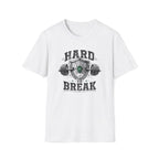 HARD TO BREAK T-Shirt