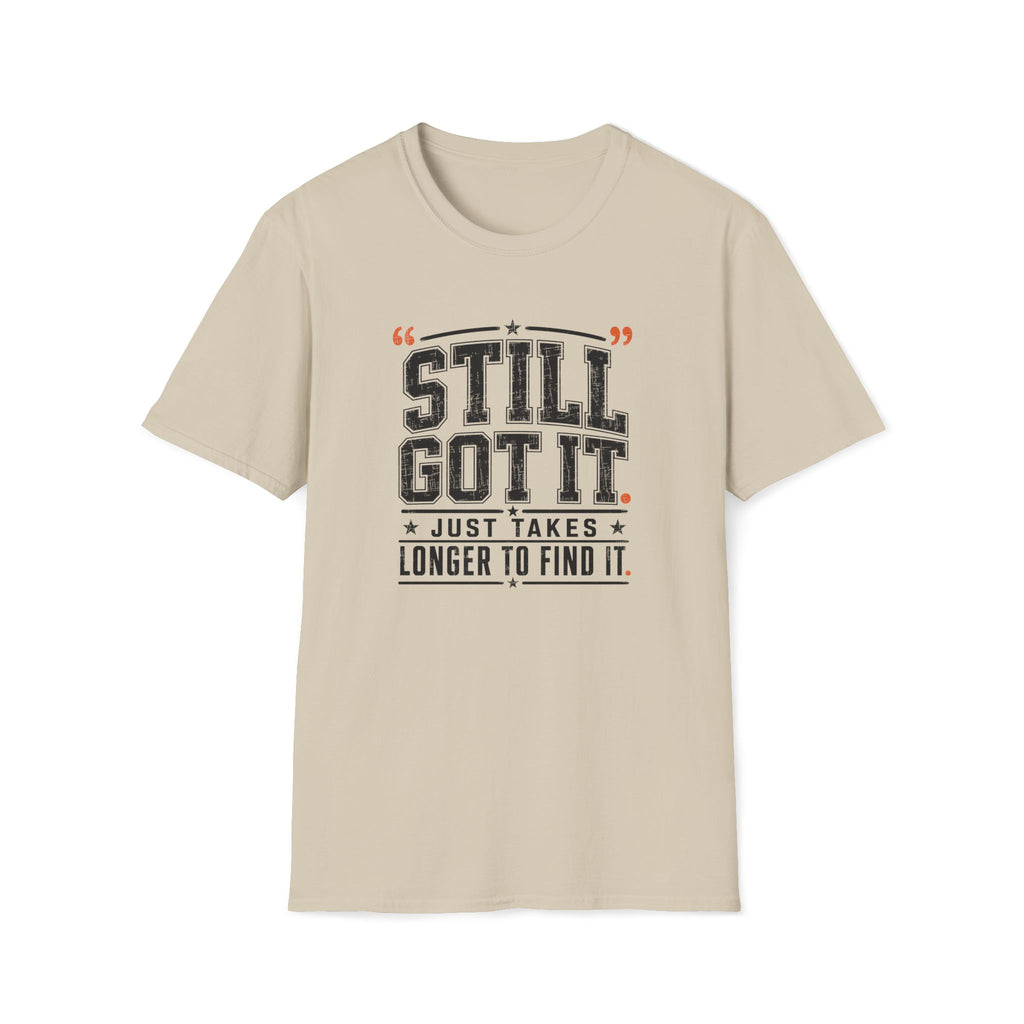 Still Got It T-Shirt