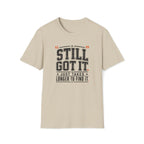 Still Got It T-Shirt