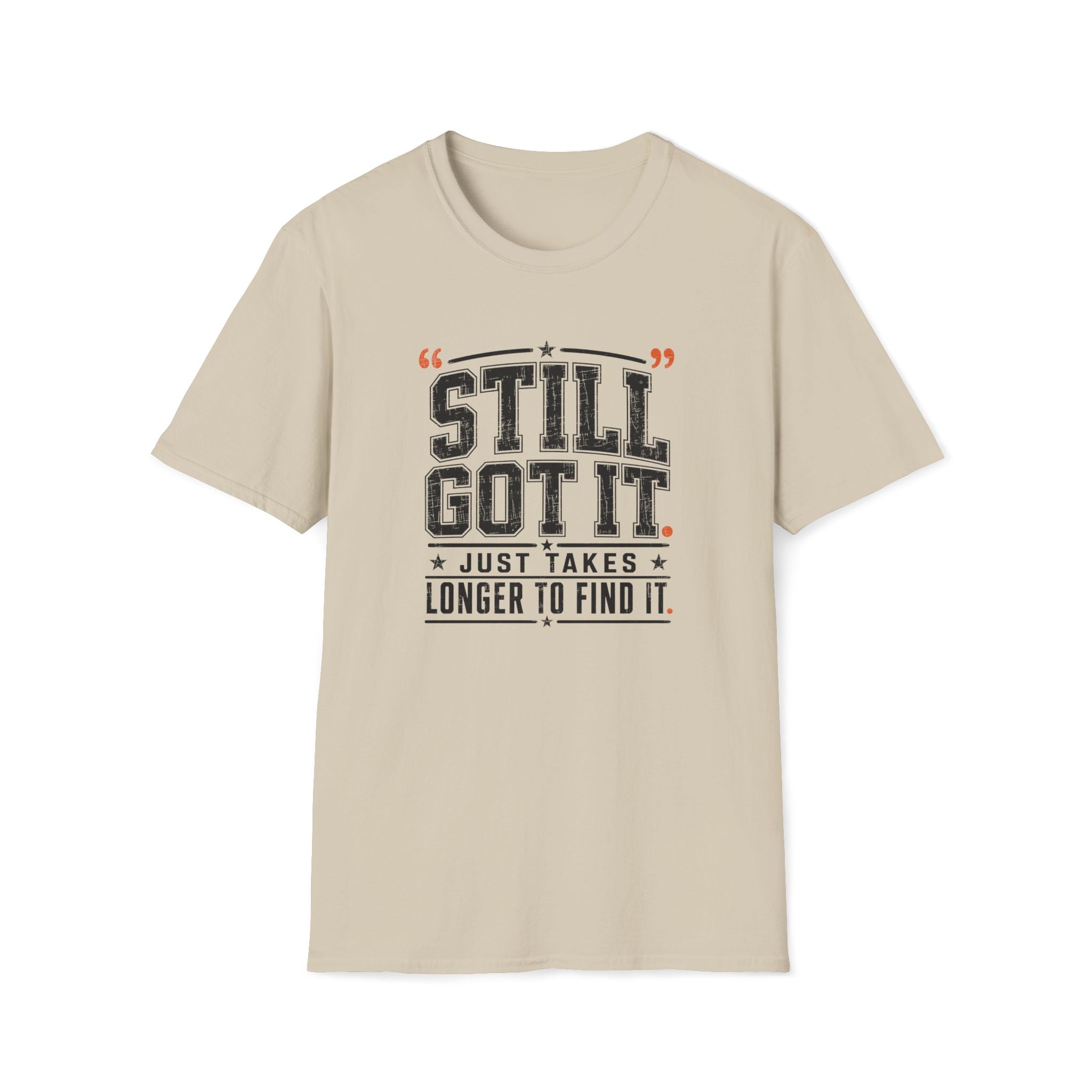 Still Got It T-Shirt
