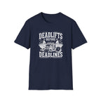 Deadlifts Before Deadlines T-Shirt