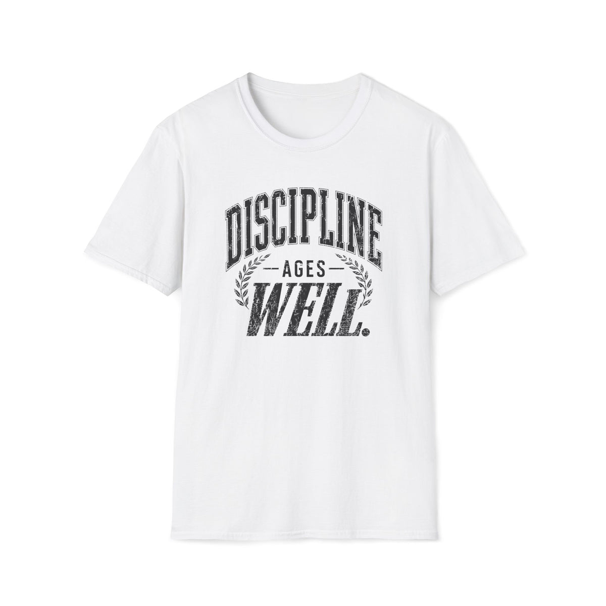 Discipline Ages Well. T-Shirt