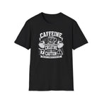 Caffeine & Caution T-Shirt