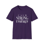 Calm Strong Unshaken T-Shirt