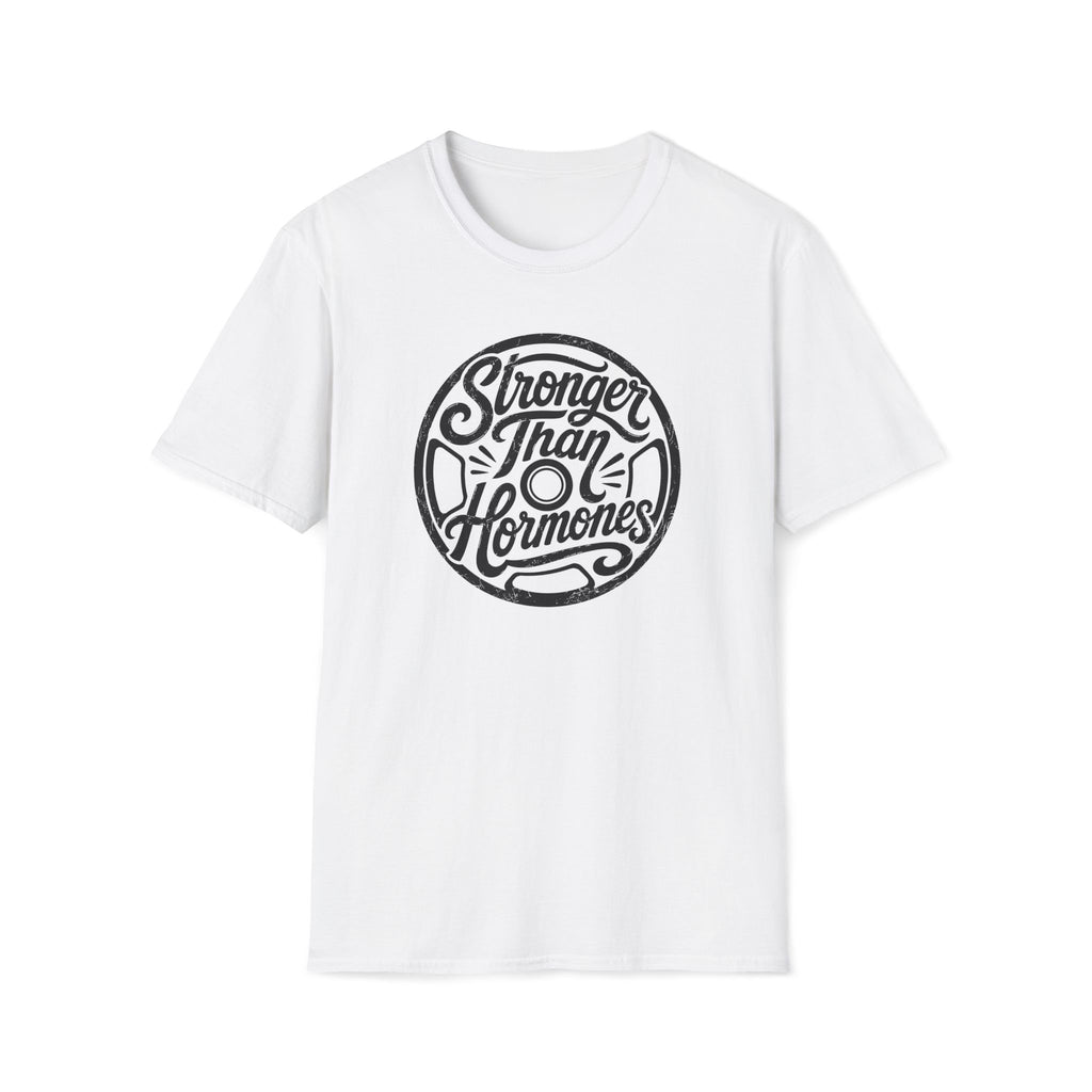 Stronger Than Hormones T-Shirt