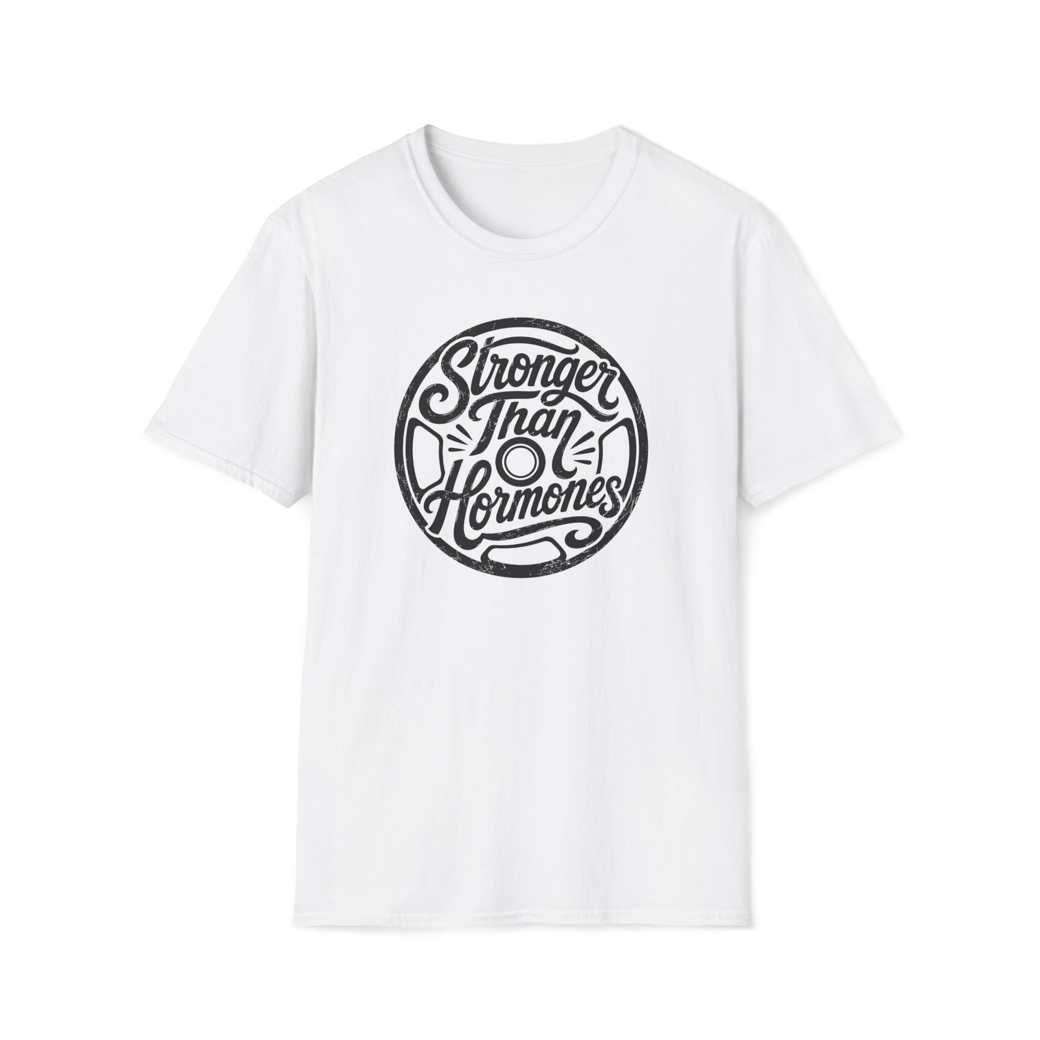 Stronger Than Hormones T-Shirt