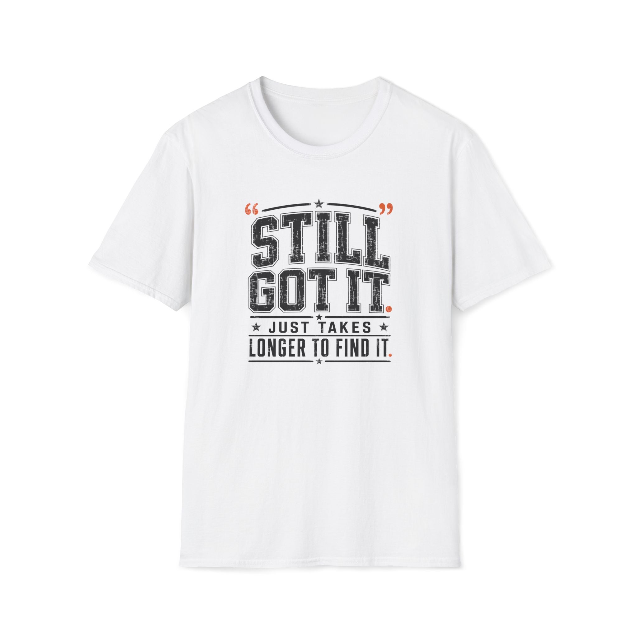 Still Got It T-Shirt