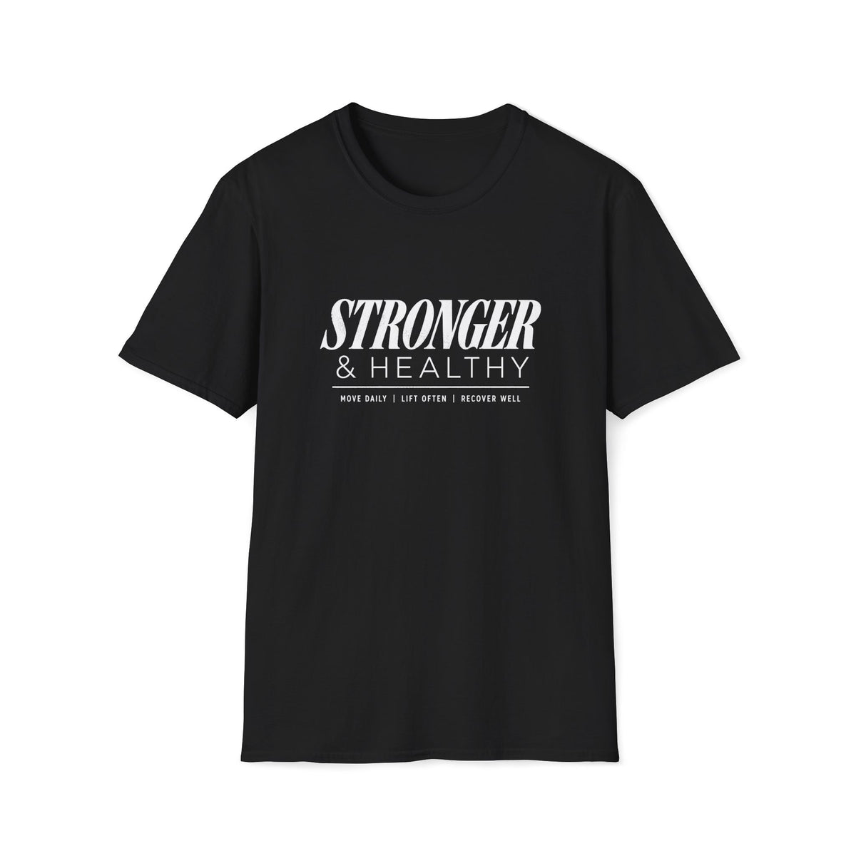 Stronger & Healthy T-Shirt