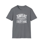 Sweat Through Everything T-Shirt