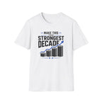 Strongest Decade T-Shirt