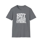Hot Flash Strong T-Shirt