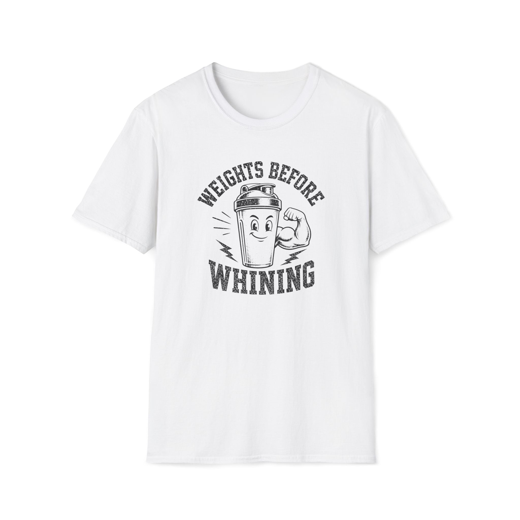 Weights Before Whining T-Shirt