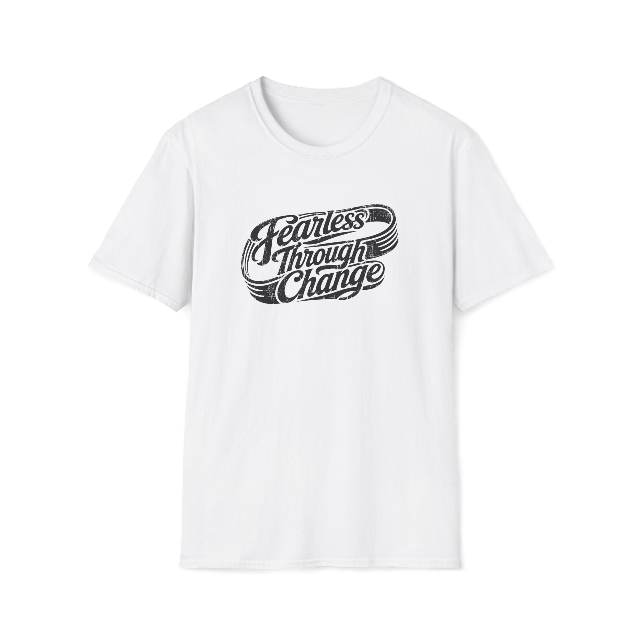 Fearless Through Change T-Shirt