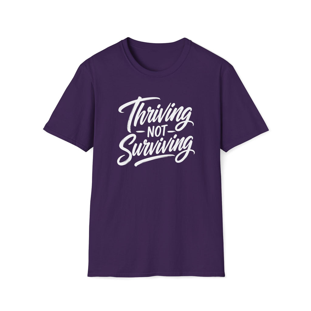 Thriving Not Surviving T-Shirt