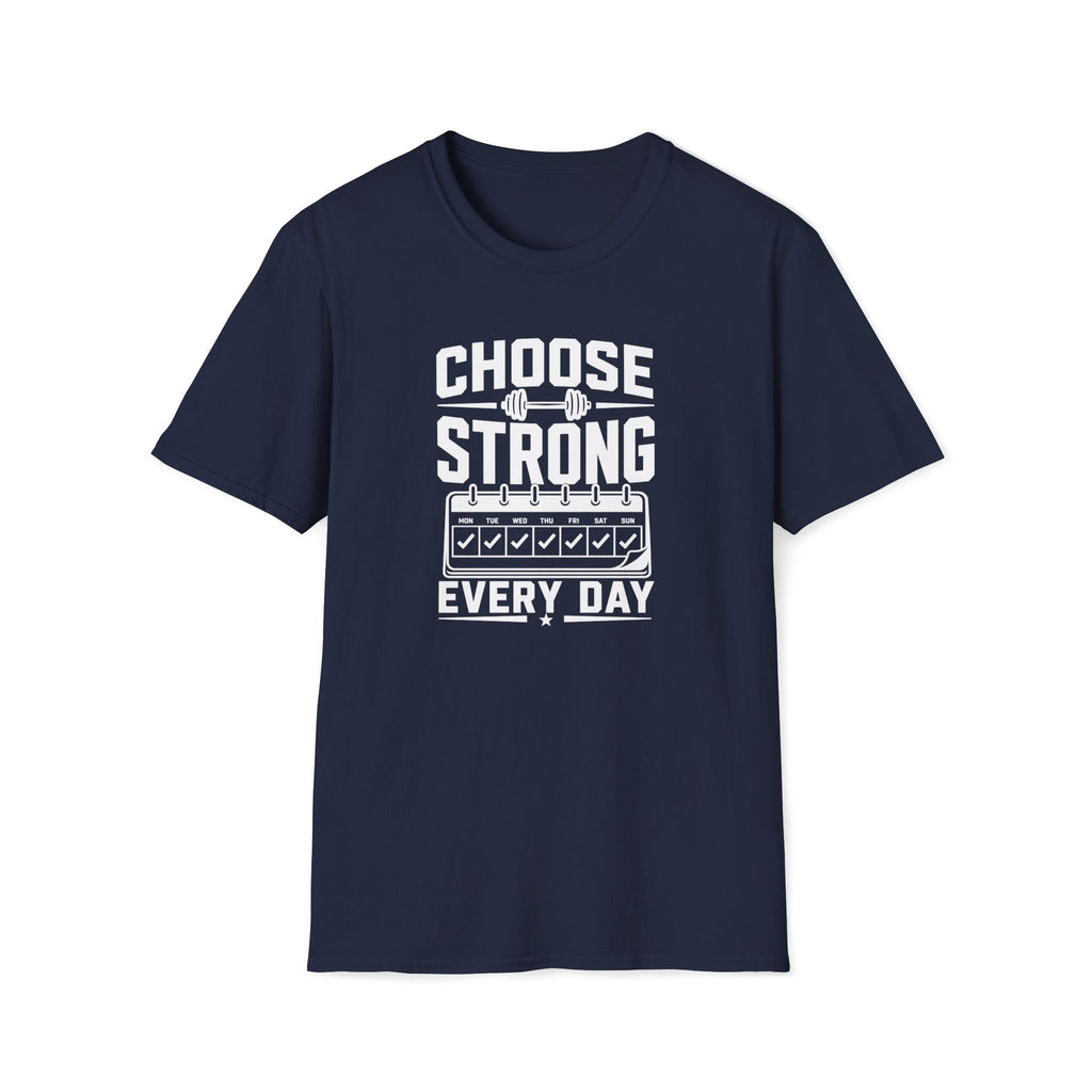 Choose Strong T-Shirt