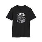 Cardio Over Chaos T-Shirt