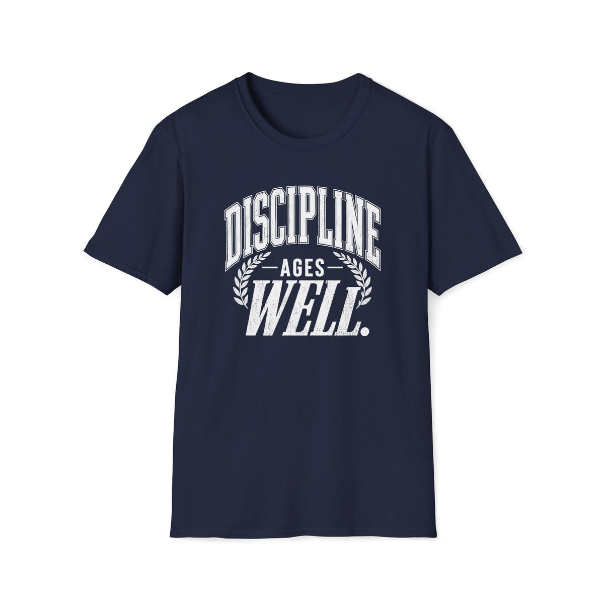 Discipline Ages Well. T-Shirt
