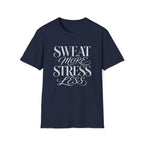 Sweat More T-Shirt