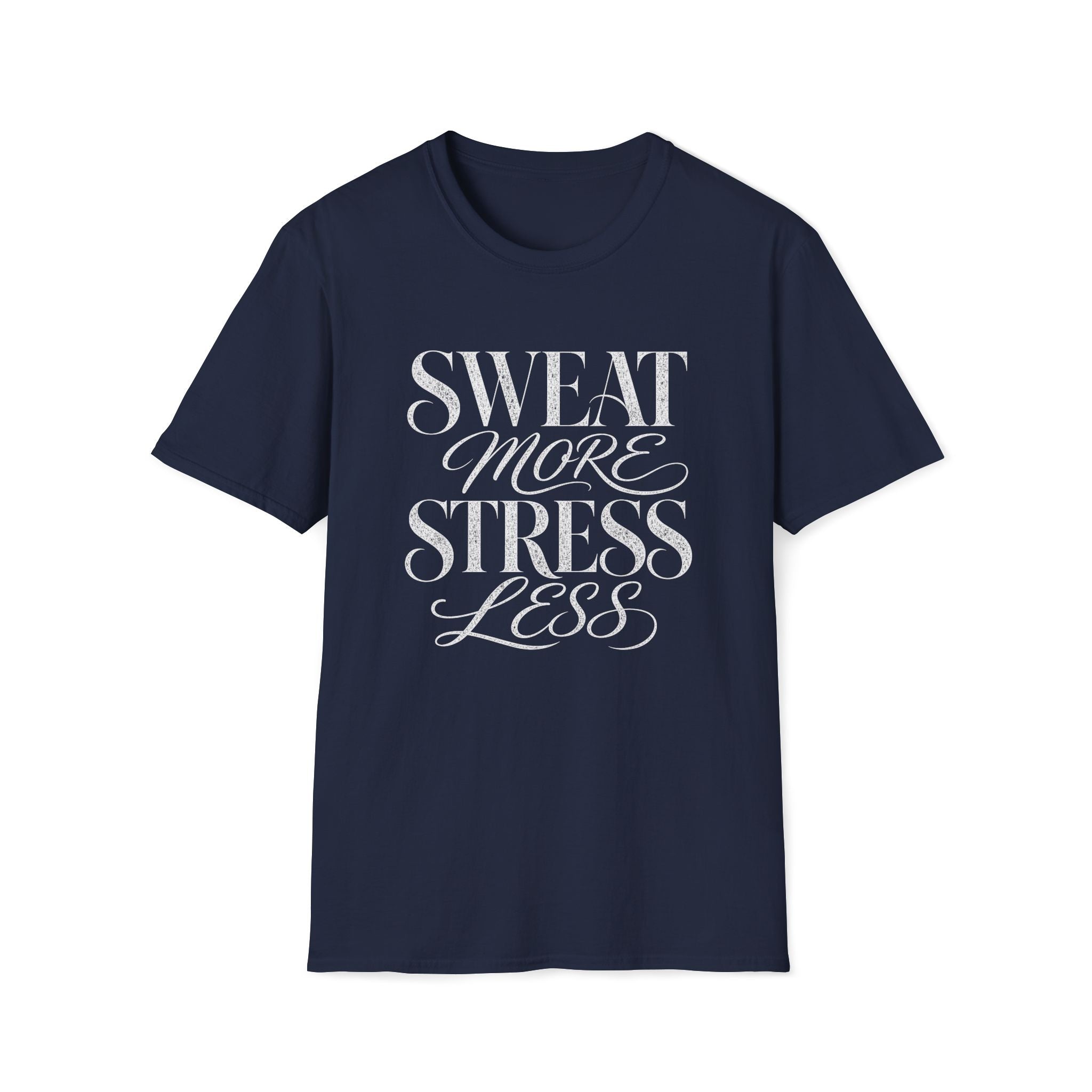 Sweat More T-Shirt