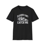 Can't Catch Me T-Shirt