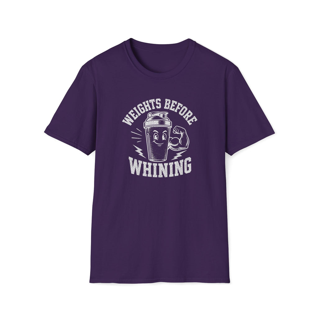 Weights Before Whining T-Shirt